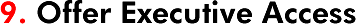 Offer Executive Access