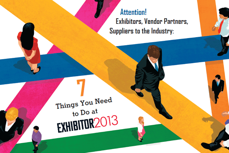 7 Things You Need To Do At EXHIBITOR2013